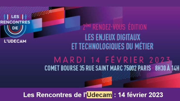 Les Rencontres de l’Udecam reviennent le 14 février consacrées au digital
